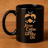 Fun Horseback Equestrian Quote Keep Calm And Derby On Gift 11oz C Handle Ceramic Mug