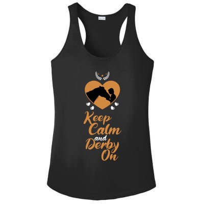 Fun Horseback Equestrian Quote Keep Calm And Derby On Gift Ladies PosiCharge Competitor Racerback Tank