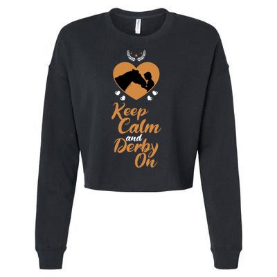 Fun Horseback Equestrian Quote Keep Calm And Derby On Gift Cropped Pullover Crew