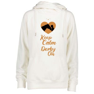 Fun Horseback Equestrian Quote Keep Calm And Derby On Gift Womens Funnel Neck Pullover Hood