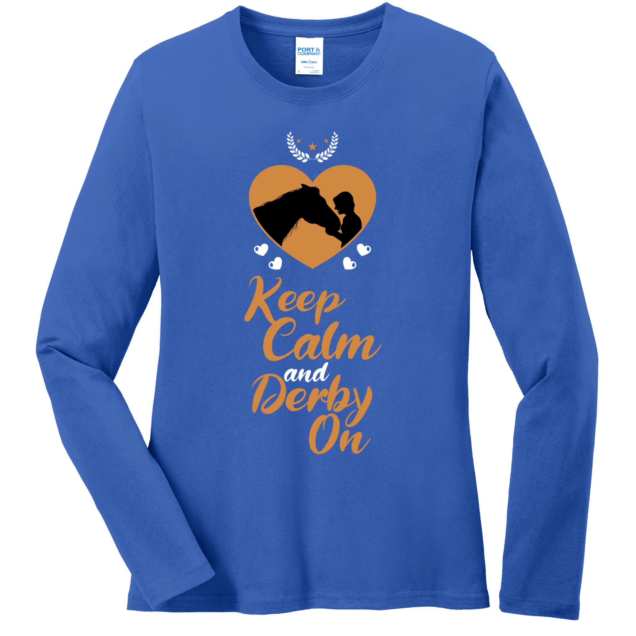 Fun Horseback Equestrian Quote Keep Calm And Derby On Gift Ladies Long Sleeve Shirt