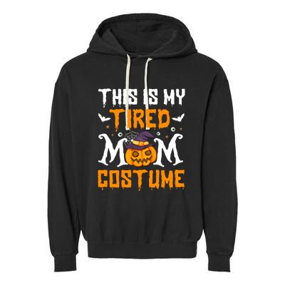 Funny Halloween Fun This Is My Tired Mom Costume Cute Gift Garment-Dyed Fleece Hoodie