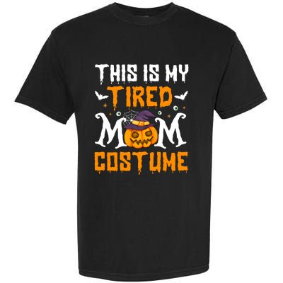 Funny Halloween Fun This Is My Tired Mom Costume Cute Gift Garment-Dyed Heavyweight T-Shirt