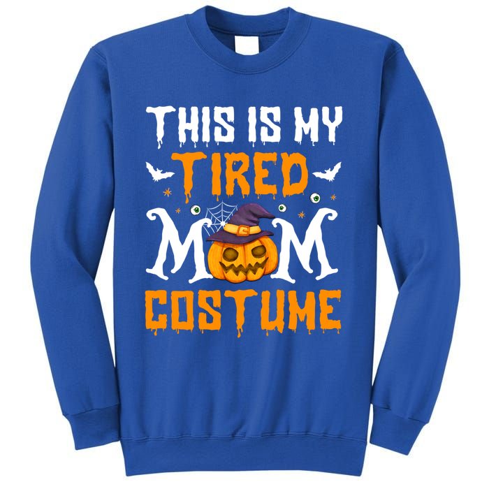 Funny Halloween Fun This Is My Tired Mom Costume Cute Gift Sweatshirt