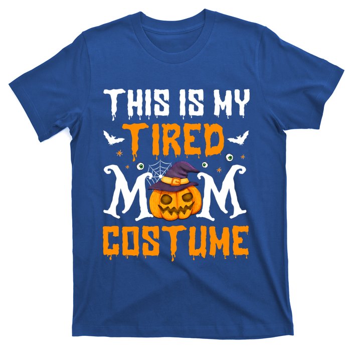 Funny Halloween Fun This Is My Tired Mom Costume Cute Gift T-Shirt