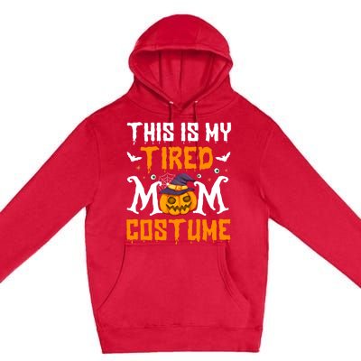 Funny Halloween Fun This Is My Tired Mom Costume Cute Gift Premium Pullover Hoodie