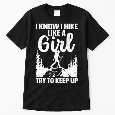 Funny Hiking For Mountaineer Hiking Lover Gift Tall T-Shirt