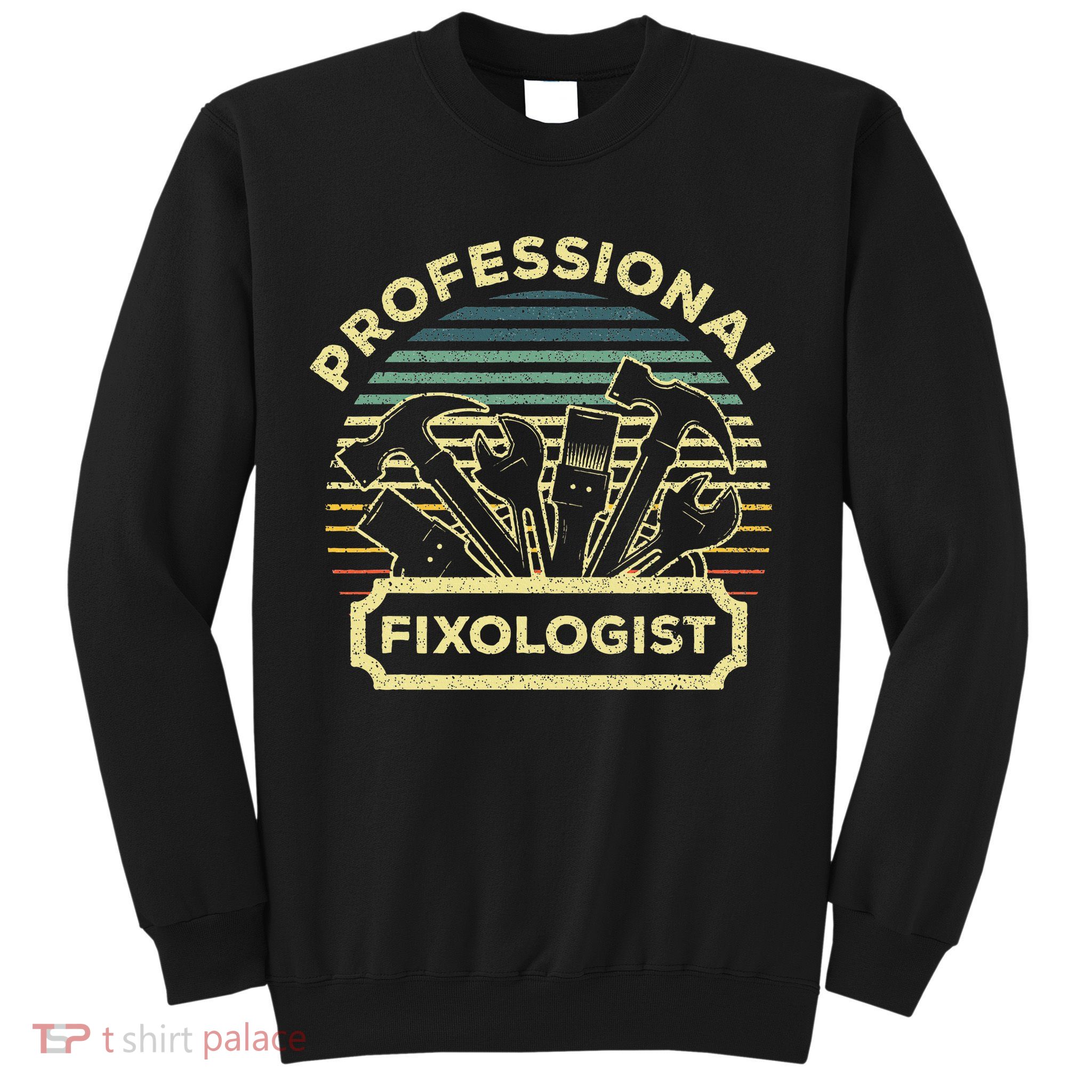 Funny Handyman For Wo Dad Fixologist Carpenter Sweatshirt