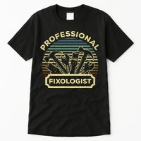 Funny Handyman For Wo Dad Fixologist Carpenter Tall T-Shirt