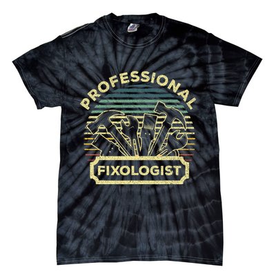 Funny Handyman For Wo Dad Fixologist Carpenter Tie-Dye T-Shirt