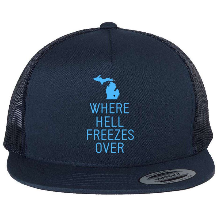 Funny Hell Freezes Michigan Michigander Great Lakes Map Gift Flat Bill Trucker Hat
