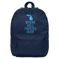 Funny Hell Freezes Michigan Michigander Great Lakes Map Gift 16 in Basic Backpack