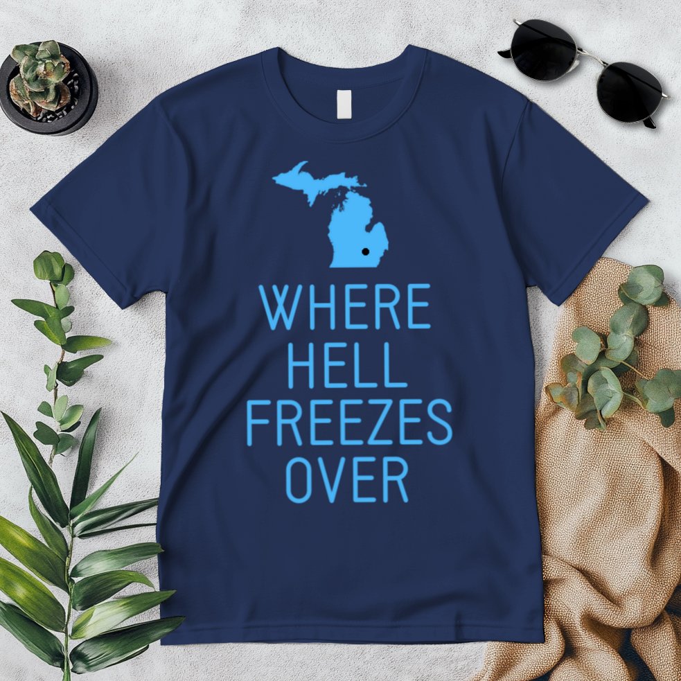 Funny Hell Freezes Michigan Michigander Great Lakes Map Gift Premium T-Shirt