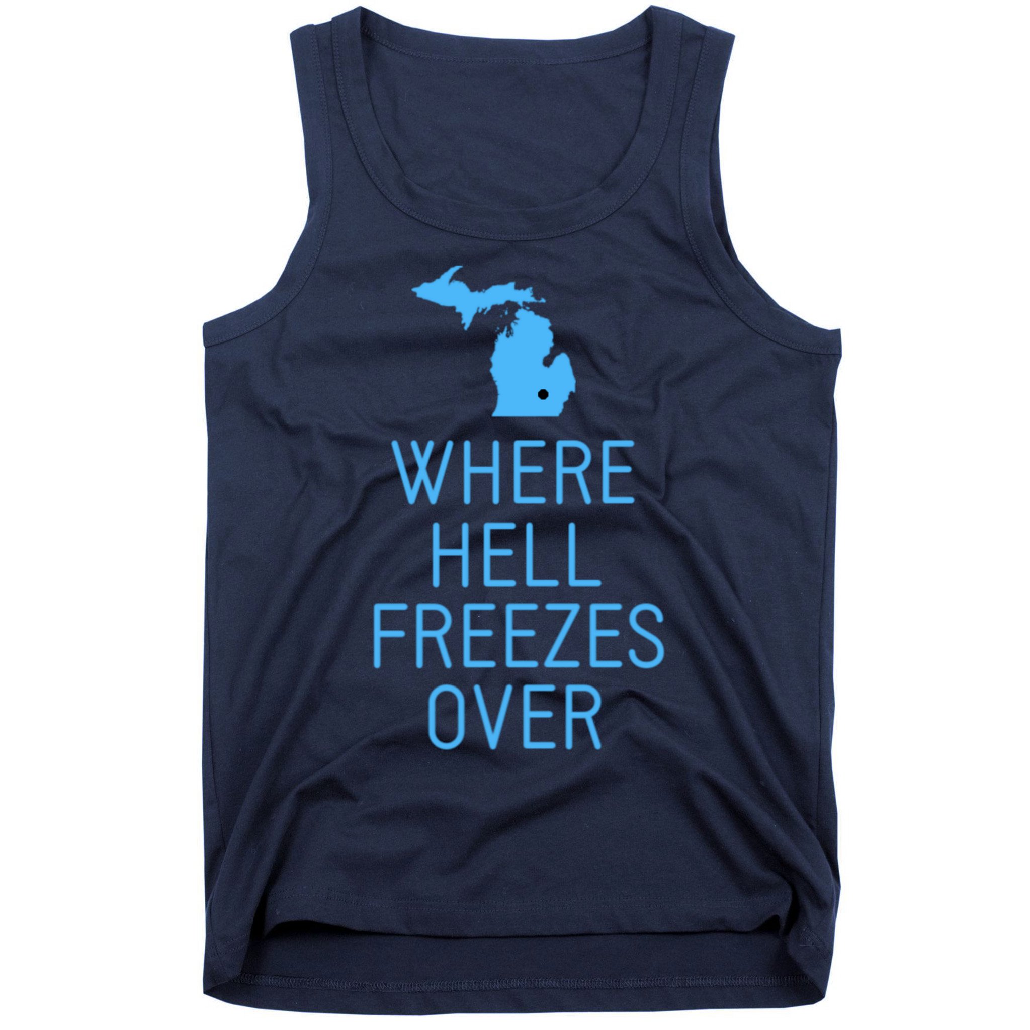 Funny Hell Freezes Michigan Michigander Great Lakes Map Gift Tank Top