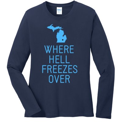 Funny Hell Freezes Michigan Michigander Great Lakes Map Gift Ladies Long Sleeve Shirt