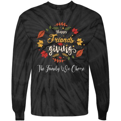 Funny Happy Friendsgiving Turkey Friends Giving Tie-Dye Long Sleeve Shirt