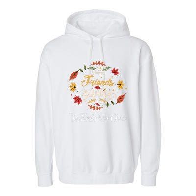 Funny Happy Friendsgiving Turkey Friends Giving Garment-Dyed Fleece Hoodie