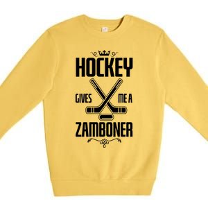 Funny Hockey Fan Hockey Gives Me A Zamboner Gift Premium Crewneck Sweatshirt