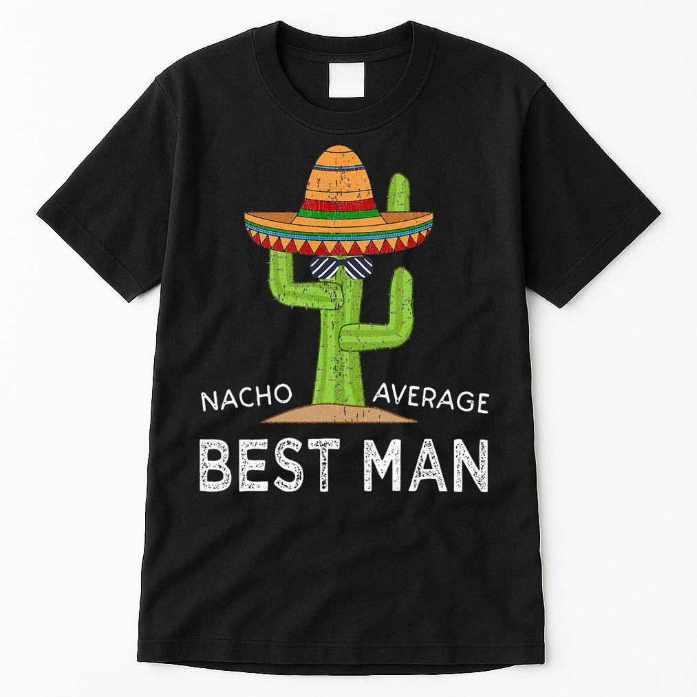 Fun Hilarious Funny Wedding Best Man Tall T-Shirt
