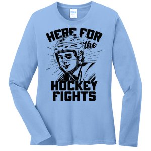 Funny Here For The Hockey Fights Ladies Long Sleeve Shirt