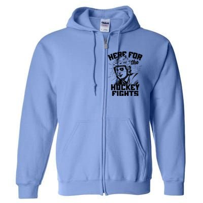 Funny Here For The Hockey Fights Full Zip Hoodie