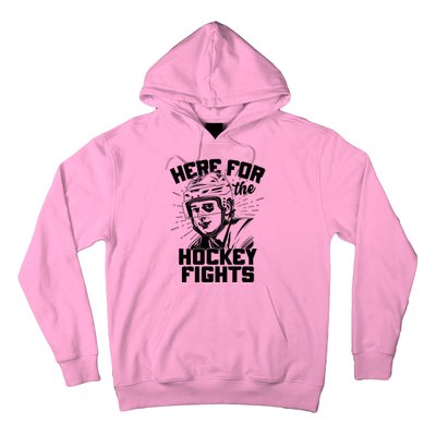 Funny Here For The Hockey Fights Hoodie