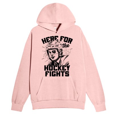 Funny Here For The Hockey Fights Urban Pullover Hoodie