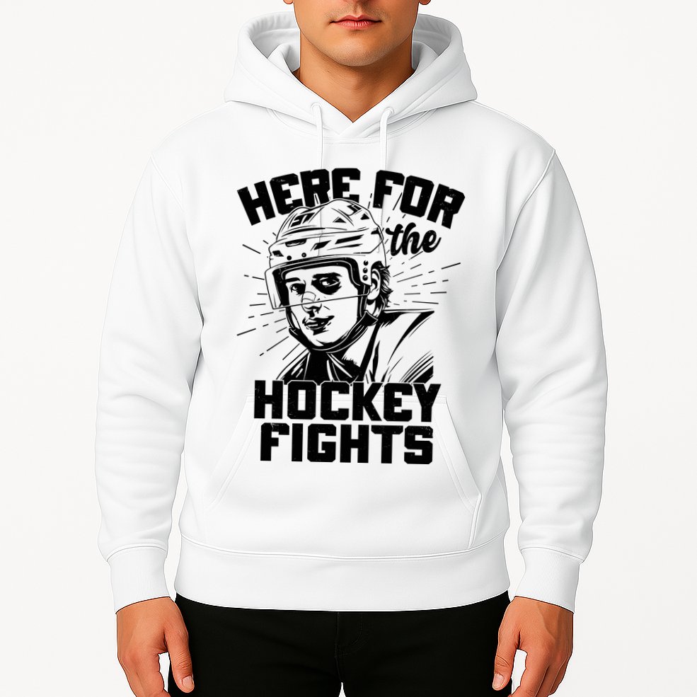 Funny Here For The Hockey Fights Hoodie