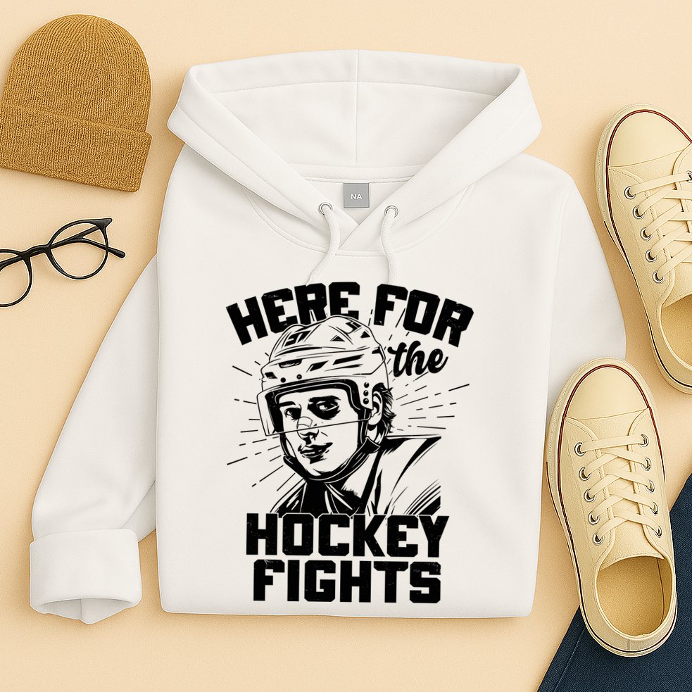 Funny Here For The Hockey Fights Hoodie