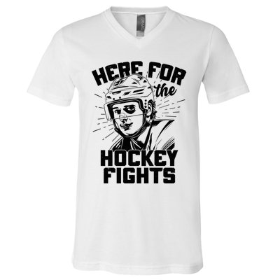 Funny Here For The Hockey Fights V-Neck T-Shirt