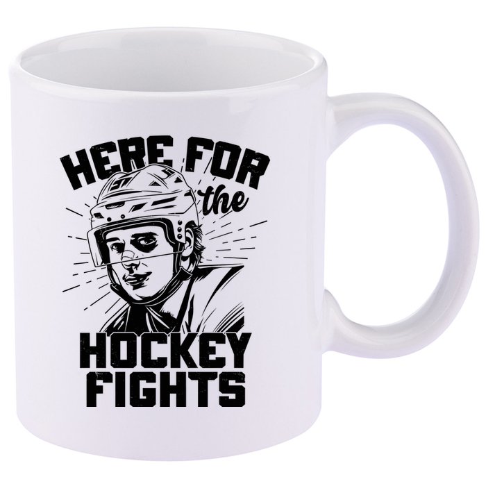 Funny Here For The Hockey Fights 11oz C Handle Ceramic Mug