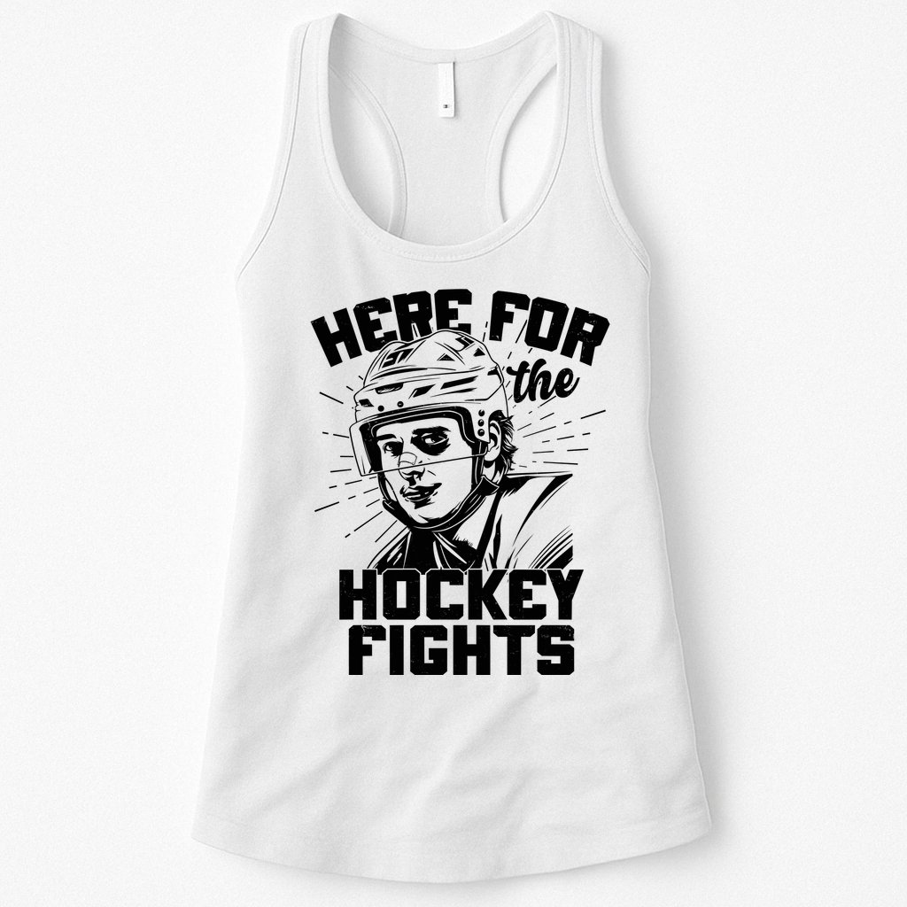 Funny Here For The Hockey Fights Womens Tank Top