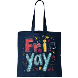 Friyay Happy Friday Funny Weekend Teacher Back To School Tote Bag