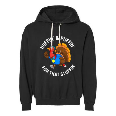 Funny Huffin For That Stuffin Turkey Run Trot Thanksgiving Garment-Dyed Fleece Hoodie