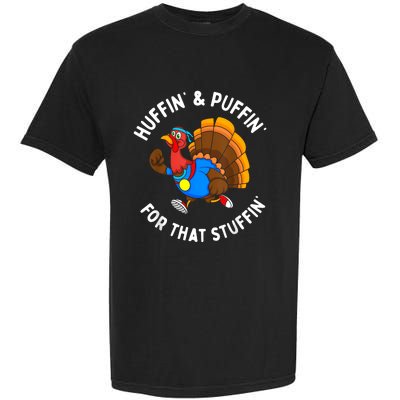 Funny Huffin For That Stuffin Turkey Run Trot Thanksgiving Garment-Dyed Heavyweight T-Shirt