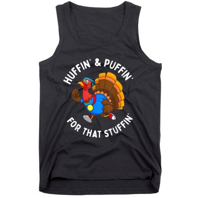 Funny Huffin For That Stuffin Turkey Run Trot Thanksgiving Tank Top