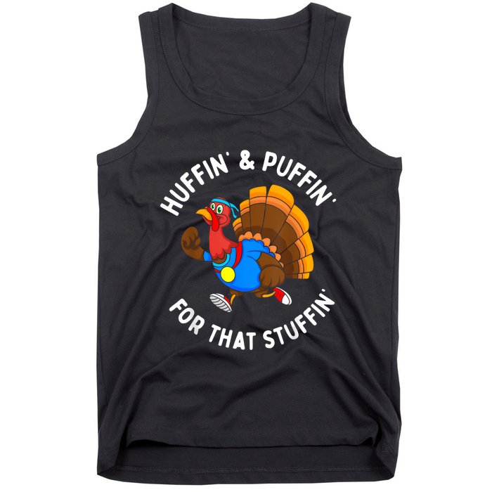 Funny Huffin For That Stuffin Turkey Run Trot Thanksgiving Tank Top