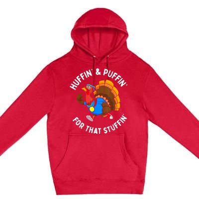 Funny Huffin For That Stuffin Turkey Run Trot Thanksgiving Premium Pullover Hoodie