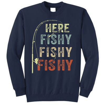 Fishing Here Fishy Bass Fish Funny Tall Sweatshirt