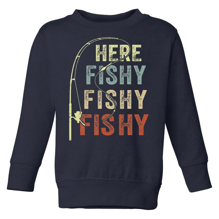 Fishing Here Fishy Bass Fish Funny Toddler Sweatshirt