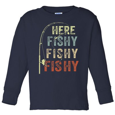 Fishing Here Fishy Bass Fish Funny Toddler Long Sleeve Shirt