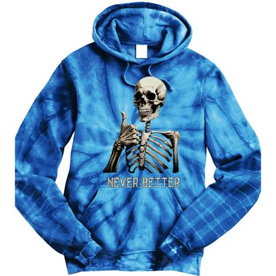 Funny Halloween For Never Better Skeleton Tie Dye Hoodie