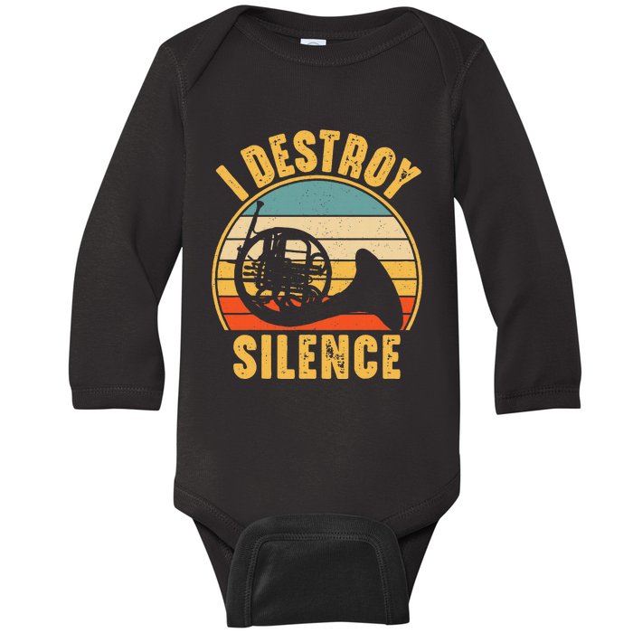 French Horn Funny Musician I Destroy Silence French Horn Baby Long Sleeve Bodysuit