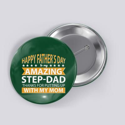 Funny Happy Father's Day To My Amazing StepDad Button
