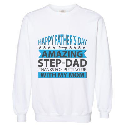 Funny Happy Father's Day To My Amazing StepDad Garment-Dyed Sweatshirt