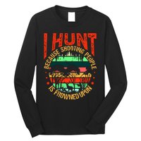 Funny Hunting Fanatic Long Sleeve Shirt