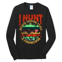 Funny Hunting Fanatic Tall Long Sleeve T-Shirt