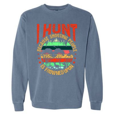 Funny Hunting Fanatic Garment-Dyed Sweatshirt