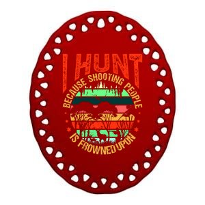 Funny Hunting Fanatic Ceramic Oval Ornament