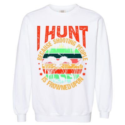 Funny Hunting Fanatic Garment-Dyed Sweatshirt